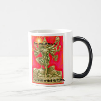 Mug Magique Kali, ne salissent pas avec moi…,… jusqu'à ce que