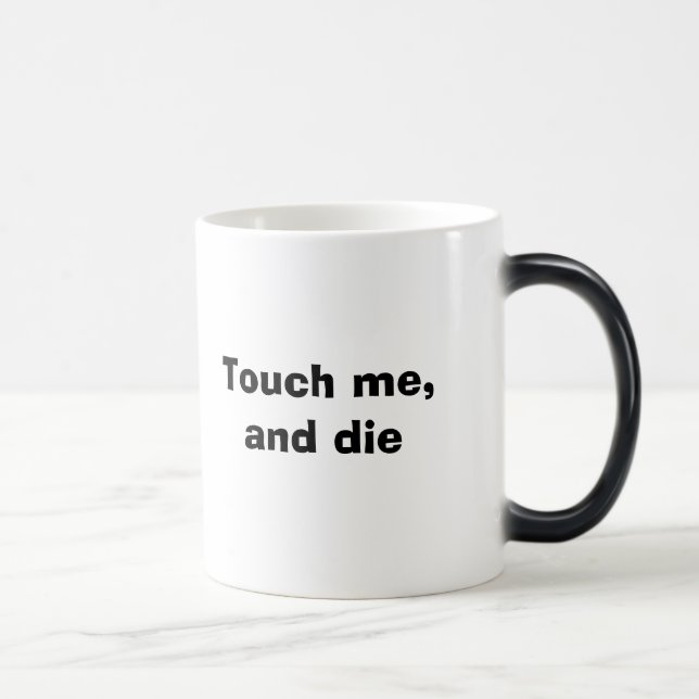 Mug Magique Touchez-moi, et mourez (Droite)