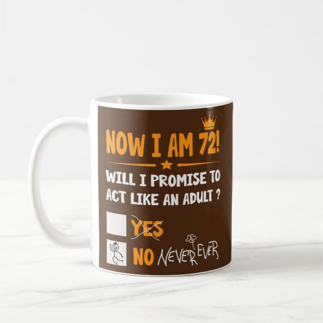 Mug Maintenant, j'ai 72 ans 72ème adulte drôle Anniver (Gauche)