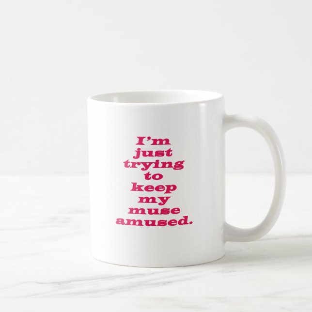 Mug Maintenant ma Muse amusée (Droite)
