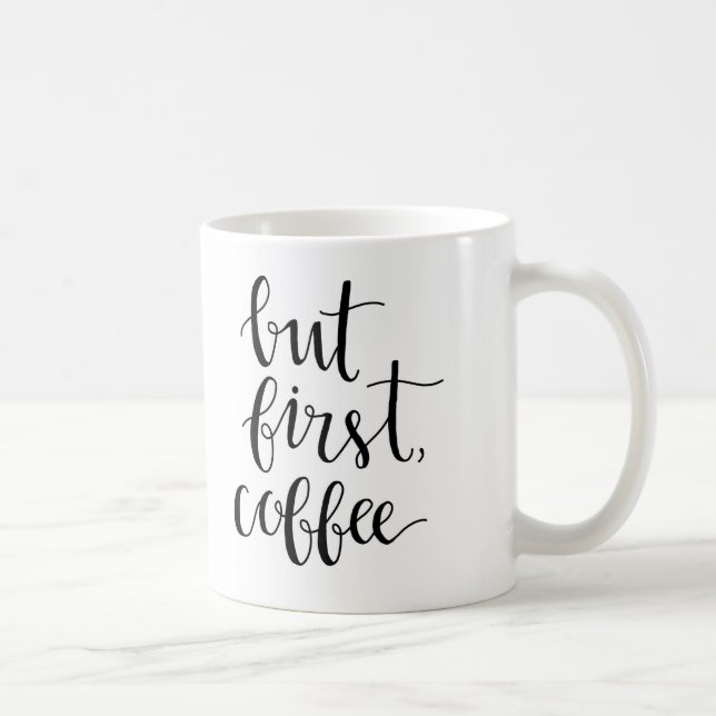 Mug Mais d'abord, café (Droite)
