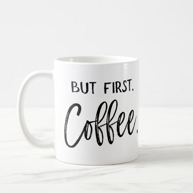 Mug Mais d'abord, humour de travail du café | (Gauche)
