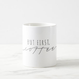 Mug Mais d'abord, manuscrit décontracté   du café  