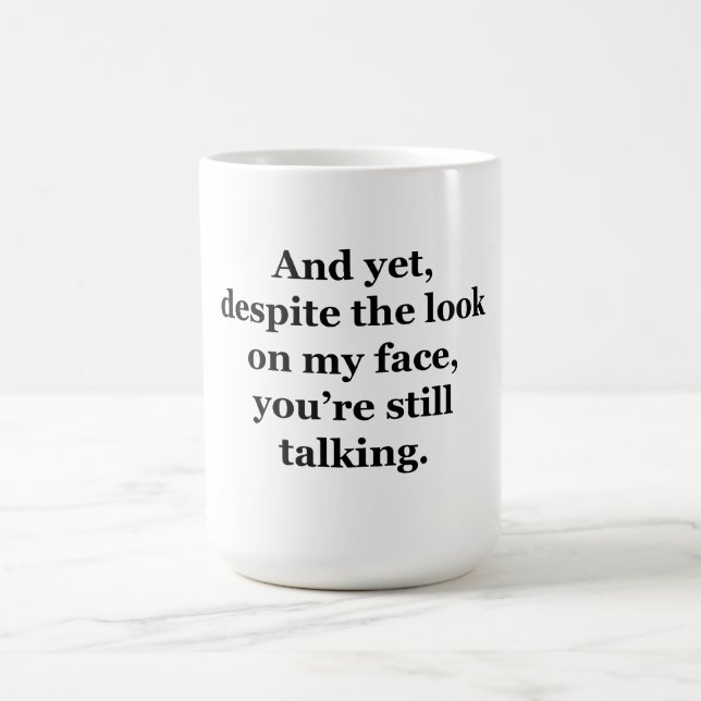 Mug Mais, en dépit du regard sur mon visage (Centre)