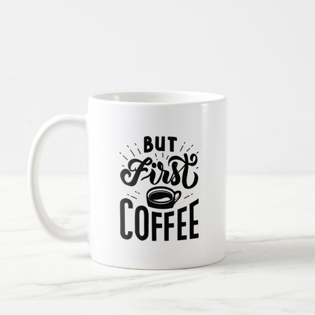 Mug Mais le premier café (Gauche)