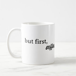 Mug mais tout d'abord, le café