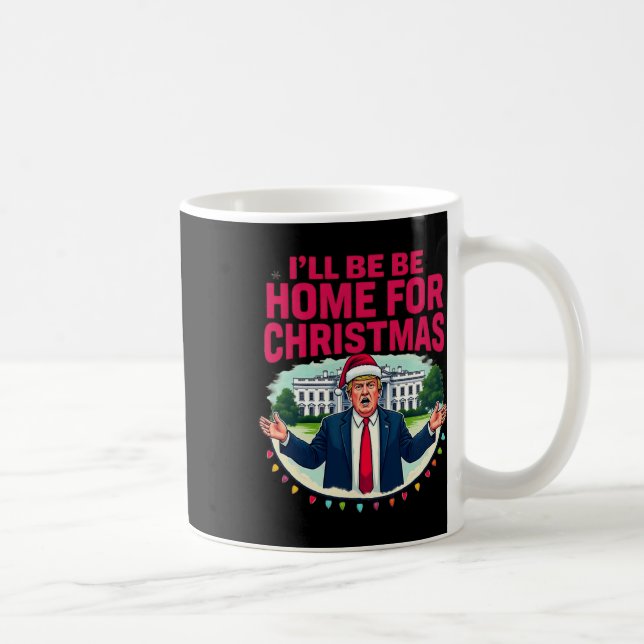 Mug Maison de papa Maison Blanche Je serai à la maison (Droite)