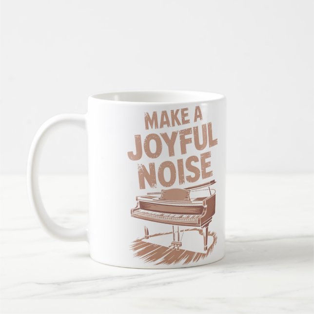Mug Make A Joyful Noise Piano Piano Player And Keyboar (Gauche)