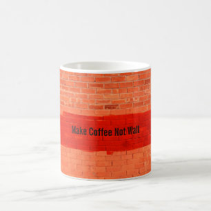 Mug "Make Coffee Not Wall" Cool Plaisant Unique
