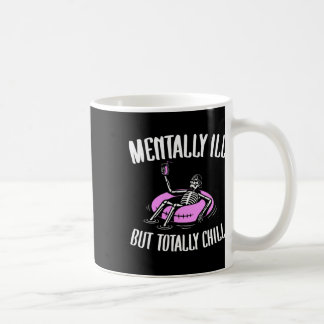Mug Malade mentalement mais totalement cool drôle sant