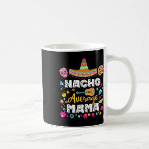 Mug Mama Nacho moyenne Cinco De Mayo Mexicain appariem