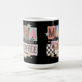 Mug Maman a besoin de café appréciation pour maman