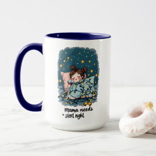 Mug Maman a besoin d'une nuit silencieuse