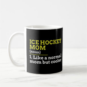Mug Maman De Hockey Comme Une Maman Normale Mais Cadea
