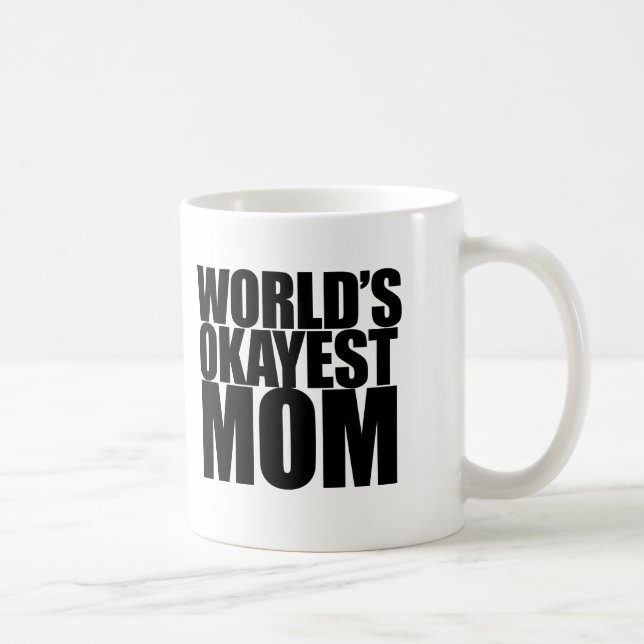 Mug Maman d'Okayest du monde (Droite)