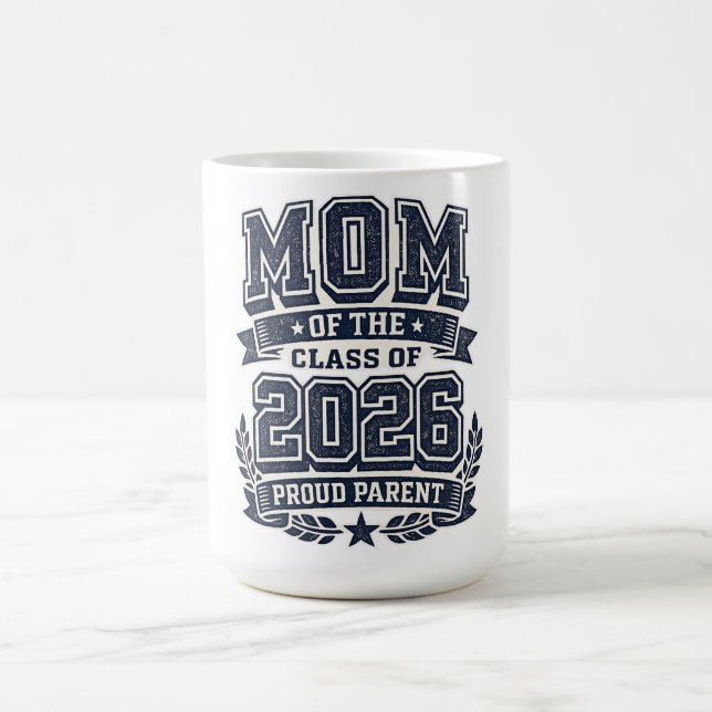 Mug Maman d'un diplômé de 2026 – Fierté parentale (Centre)