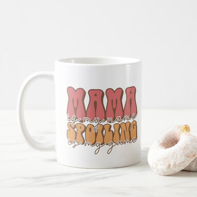Mug Maman est mon nom Spoiling is My Game Fête des Mèr (Avec donut)