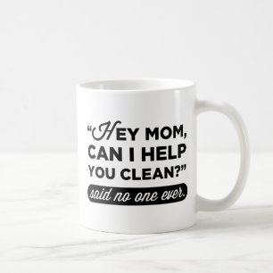 Mug Maman, Je Peux T'Aider À Nettoyer ? Je N'Ai Jamais