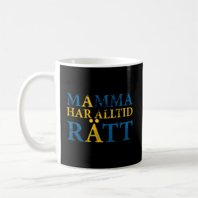 Mug Maman Suédoise A Toujours Raison Fête Des Mères Su (Gauche)