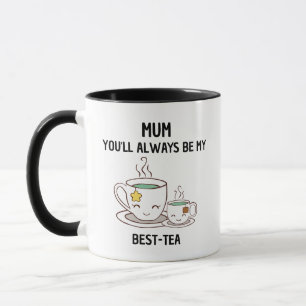 Mug Maman, tu seras toujours mon meilleur thé