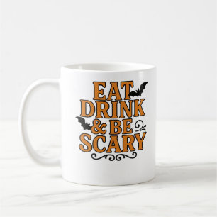 Mug Manger, boire et être effrayant Halloween Graphiqu