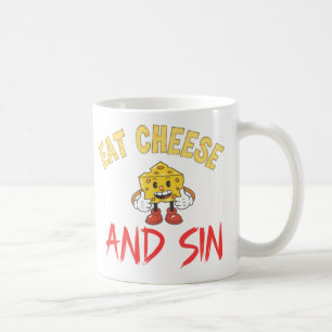 Mug manger du fromage et du péché, drôle de fromage j'