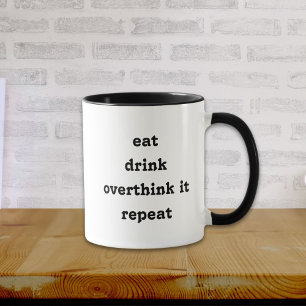 Mug Mangez Boire Overthink It Repeat