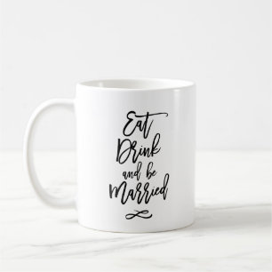 Mug Mangez la boisson et soyez marié