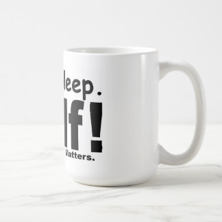 Mug Mangez le golf de sommeil - rien d'autre importe