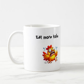 Mug Mangez Plus de Tofu avec un Poulet Drôle et Paniqu