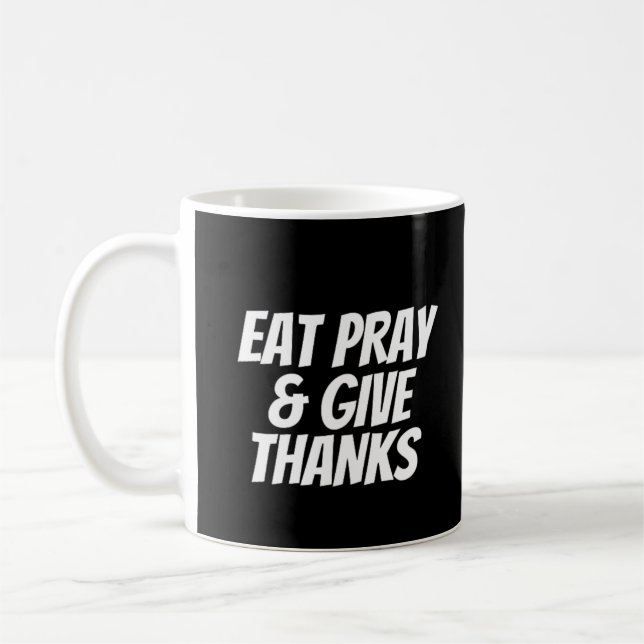 Mug Mangez Priez et donnez Merci Thankesgiving (Gauche)