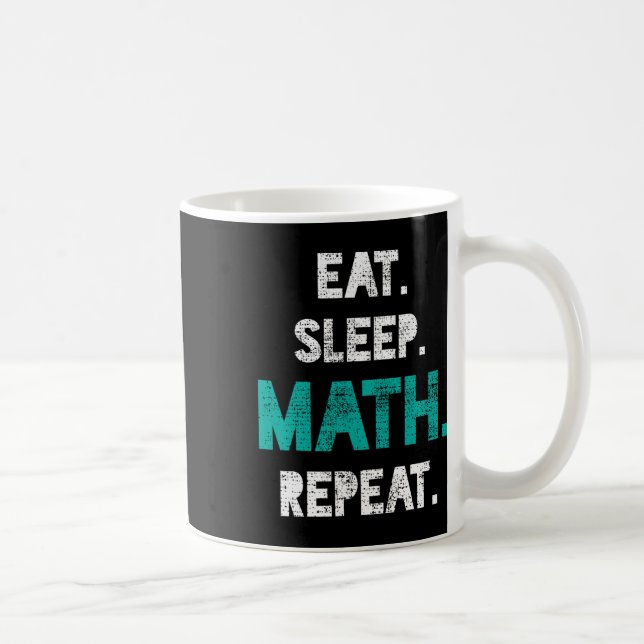 Mug Mangez Sleep Math Répéter Funny Math Enseignant Ca (Droite)