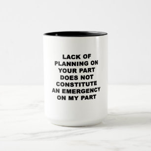 Mug Manque de planification