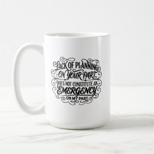 Mug Manque de planification dit drôle sarcasme vintage