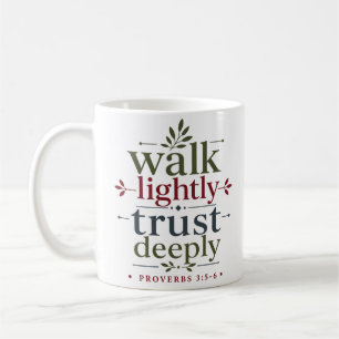 Mug Marchez légèreté, faites confiance profondément Ve