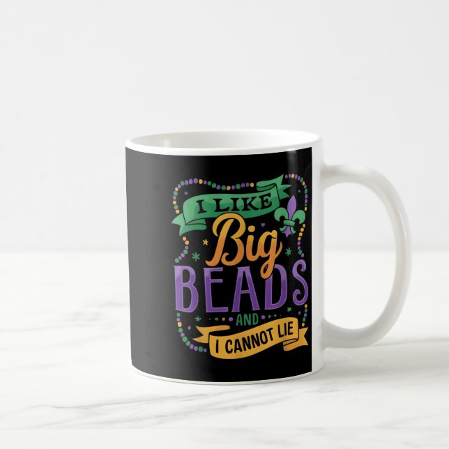 Mug Mardi Gras I Like Big Beads And I Cannot Lie Funny (Droite)