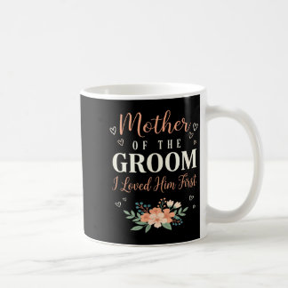 Mug Mariage Mère du Marié Je L'Aimais D'Abord