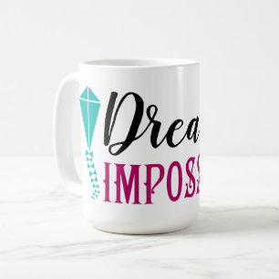 Mug Marie Poppins  Rêver la citation impossible