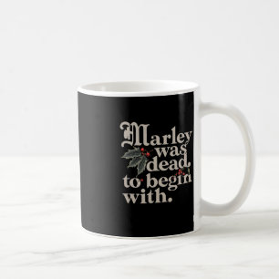 Mug Marley Était Mort Pour Commencer Avec Une Citation