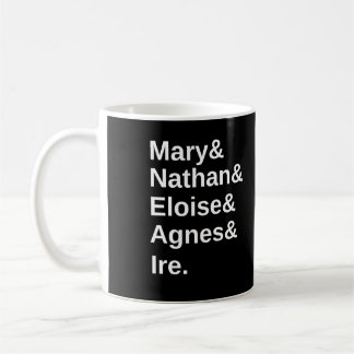 Mug Mary&Nathan&Eloise&Agnes&Ire