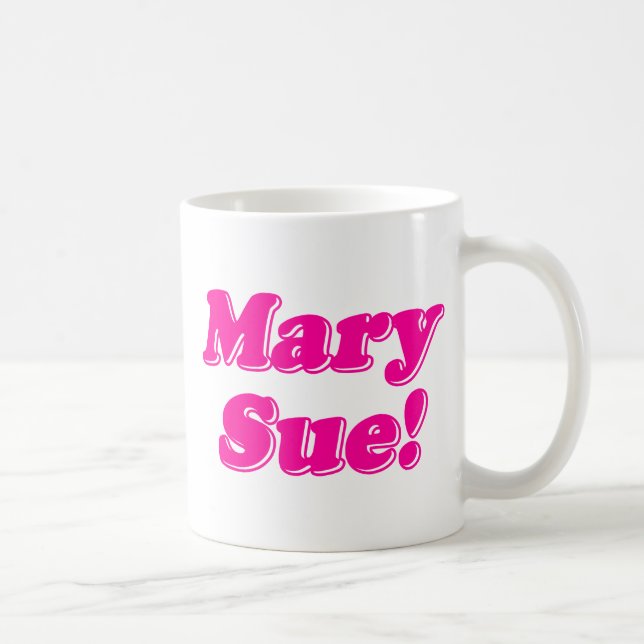 Mug Mary Sue ! (Droite)