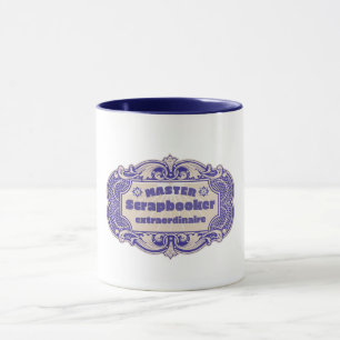 Mug "Master Scrapbooker Extraordinaire"
