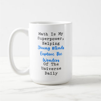 Mug Math is My Superpower Explore Universe Minds