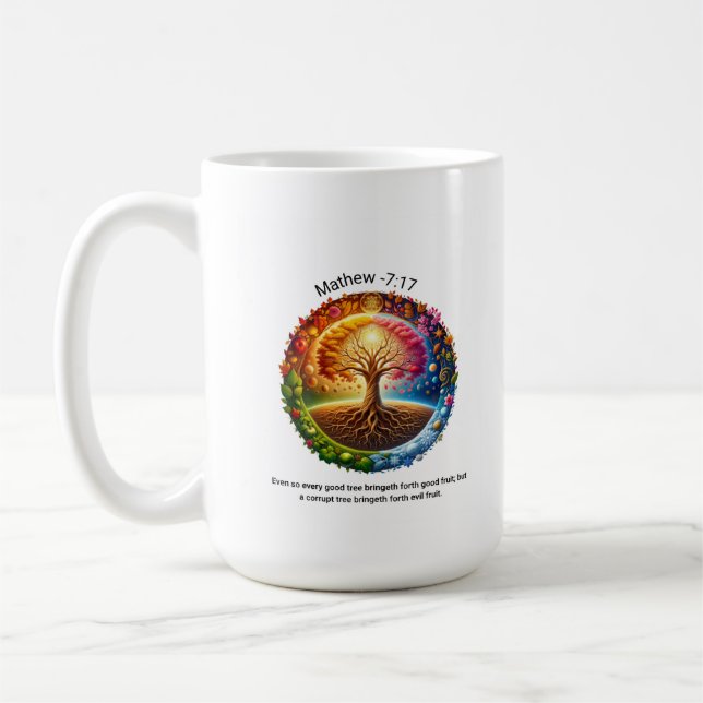Mug Mathew 7:17 Même ainsi, chaque bon arbre porte (Gauche)