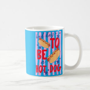 Mug Mauvaise Journée Pour Être Un Hot Dog Drôle De Gri