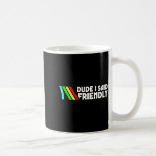 Mug Mec j'ai dit Raiders de survie amicaux Hommes Coq