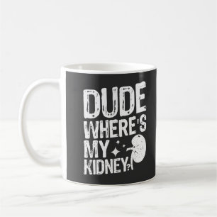 Mug Mec Où Est Mon Rein Retablis-Toi Chirurgie Du Rein