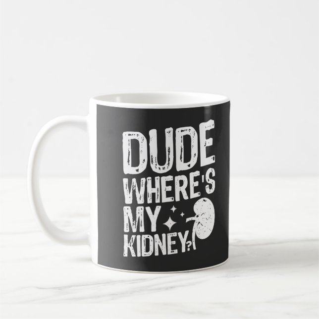Mug Mec Wheres Mon Rein Obtenir Bien Chirurgie Du Rein (Gauche)