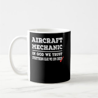 Mug Mécanicien D'Aéronefs En Dieu Nous Faisons Confian