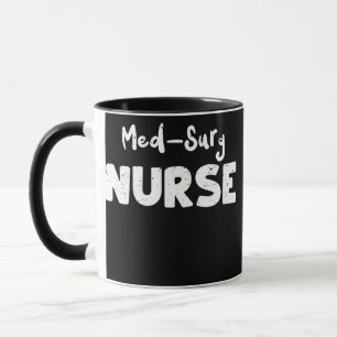 Mug Méd Surg Med Surg Infirmière Infirmière Sayants 